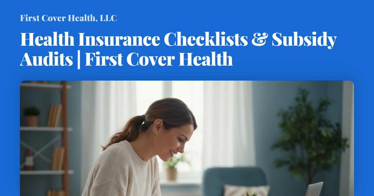Health Insurance Checklists & Subsidy Audits | First Cover Health